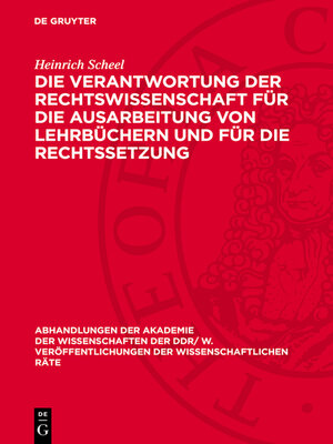 cover image of Die Verantwortung der Rechtswissenschaft für die Ausarbeitung von Lehrbüchern und für die Rechtssetzung
